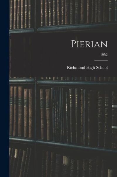 Cover for Ind ) Richmond High School (Richmond · Pierian; 1952 (Taschenbuch) (2021)