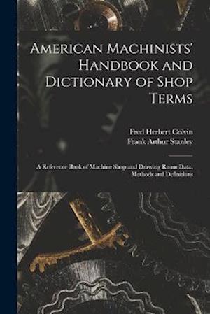 Cover for Fred Herbert Colvin · American Machinists' Handbook and Dictionary of Shop Terms (Book) (2022)
