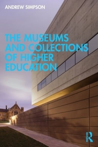 Cover for Andrew Simpson · The Museums and Collections of Higher Education (Paperback Book) (2022)