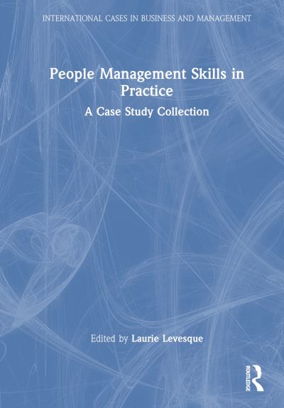 People Management Skills in Practice: A Case Study Collection - International Cases in Business and Management -  - Livros - Taylor & Francis Ltd - 9781032353074 - 7 de novembro de 2024