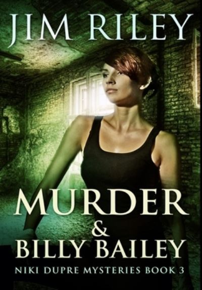 Cover for Jim Riley · Murder and Billy Bailey : Premium Large Print Hardcover Edition (Hardcover Book) (2021)