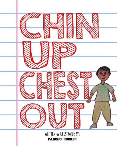 Cover for Pancho Rucker · Chin Up Chest Out (Paperback Book) (2019)