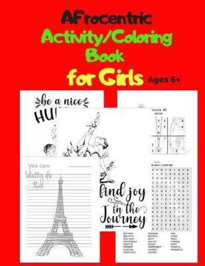 Afrocentric Activity / Coloring Book for Girls Ages 6+ - T2 Activity Book Publication Co - Kirjat - Independently Published - 9781081003074 - tiistai 16. heinäkuuta 2019