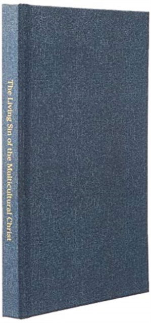 The Living Sin of the Multicultural Christian - Steve Garrett - Książki - Rwg Publishing - 9781087829074 - 7 listopada 2019