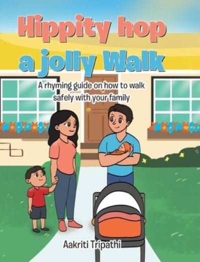 Cover for Aakriti Tripathi · Hippity hop a jolly Walk (Hardcover Book) (2021)