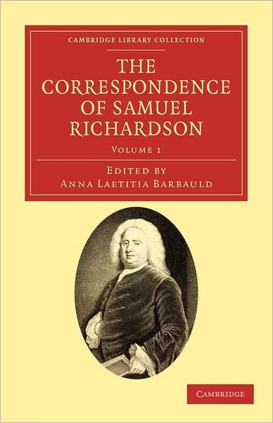Cover for Samuel Richardson · The Correspondence of Samuel Richardson: Author of Pamela, Clarissa, and Sir Charles Grandison - Cambridge Library Collection - Literary  Studies (Pocketbok) (2011)
