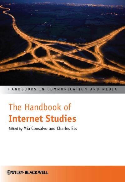 Cover for M Consalvo · The Handbook of Internet Studies - Handbooks in Communication and Media (Paperback Book) (2012)