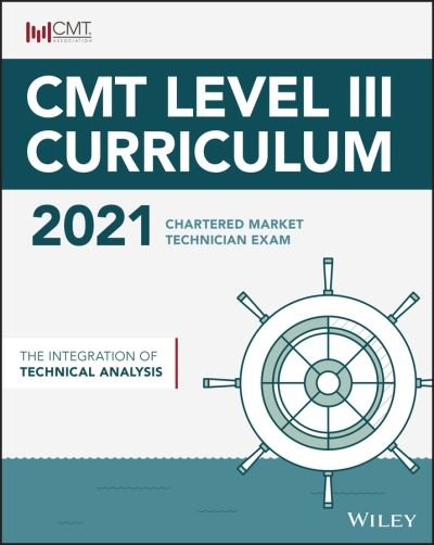 Cover for Wiley · CMT Level III 2021: The Integration of Technical Analysis (Paperback Bog) (2021)