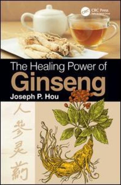 Cover for Hou, Joseph P. (J P Hou Institute, Orlando, FL, USA) · The Healing Power of Ginseng (Paperback Bog) (2019)
