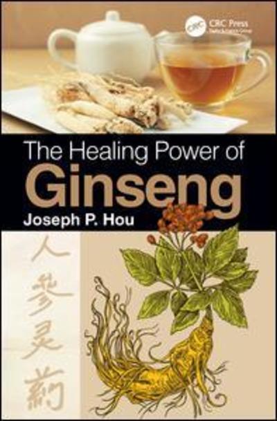 Cover for Hou, Joseph P. (J P Hou Institute, Orlando, FL, USA) · The Healing Power of Ginseng (Paperback Book) (2019)