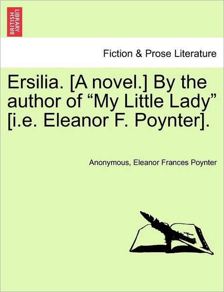 Cover for Anonymous · Ersilia. [a Novel.] by the Author of (Paperback Book) (2011)