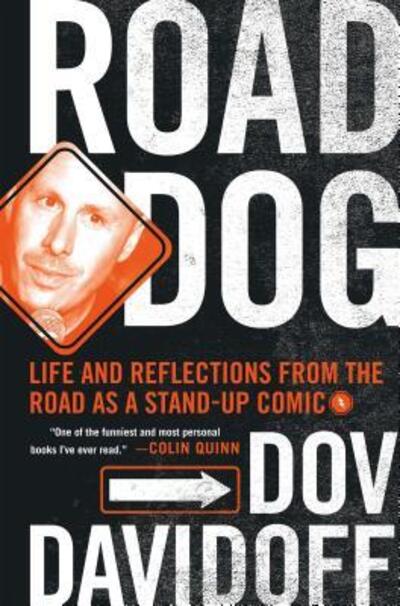 Cover for Dov Davidoff · Road dog life and reflections from the road as a stand-up comic (Book) [First edition. edition] (2017)