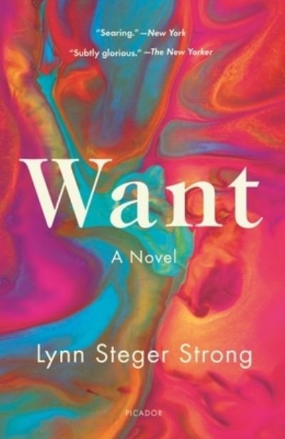Want: A Novel - Lynn Steger Strong - Livros - Picador - 9781250801074 - 6 de julho de 2021