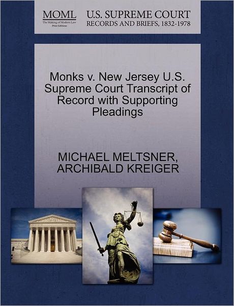 Cover for Michael Meltsner · Monks V. New Jersey U.s. Supreme Court Transcript of Record with Supporting Pleadings (Paperback Book) (2011)