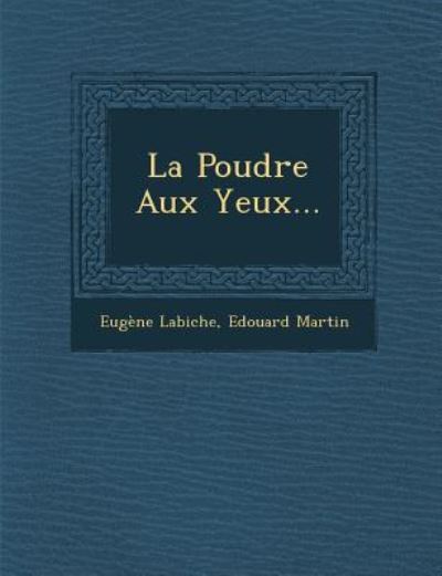 Cover for Eugene Labiche · La Poudre Aux Yeux... (Paperback Book) (2012)