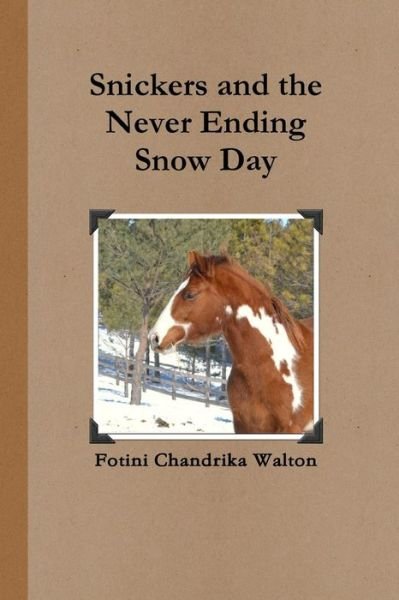 Cover for Fotini Chandrika Walton · Snickers and the Never Ending Snow Day (Taschenbuch) (2017)