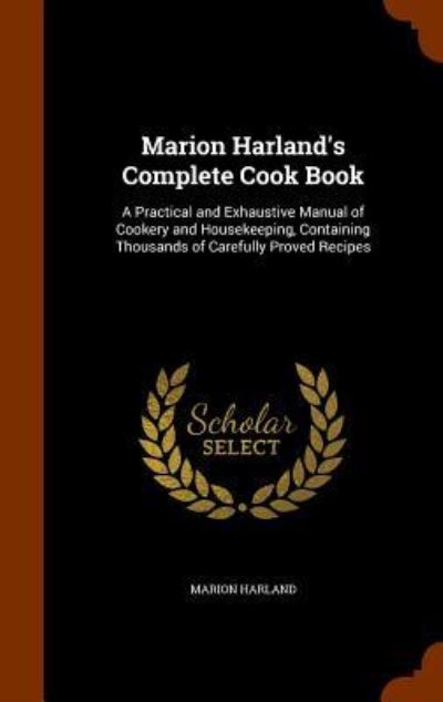 Cover for Marion Harland · Marion Harland's Complete Cook Book (Hardcover Book) (2015)