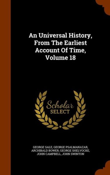 Cover for George Sale · An Universal History, from the Earliest Account of Time, Volume 18 (Hardcover Book) (2015)