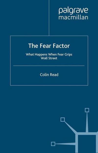 Cover for C. Read · The Fear Factor: What Happens When Fear Grips Wall Street (Paperback Book) [1st ed. 2009 edition] (2009)