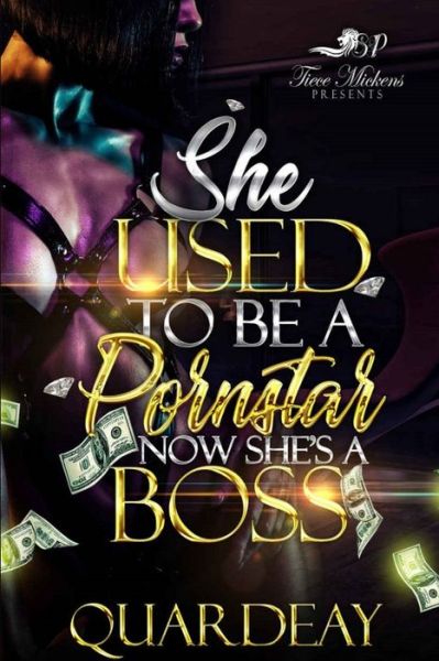 Cover for Quardeay Julien · She Used to Be a Pornstar, Now She's a Boss (Book) (2018)
