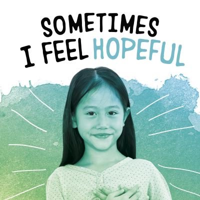 Cover for Jaclyn Jaycox · Sometimes I Feel Hopeful - Name Your Emotions (Paperback Book) (2023)