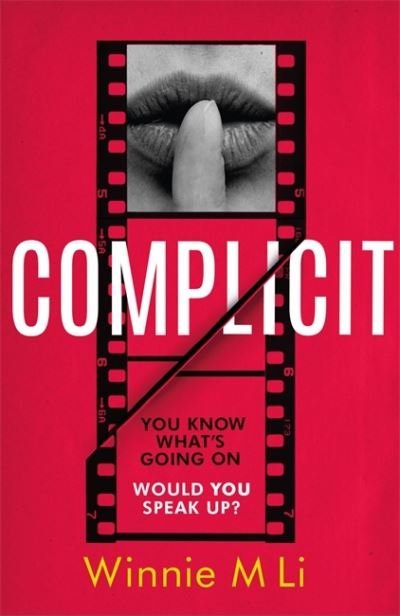 Cover for Winnie M Li · Complicit: The compulsive, timely thriller you won't be able to stop thinking about (Paperback Bog) (2022)