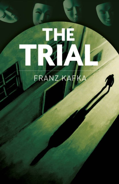 The Trial: New Translation by Isabel Tucker - Arcturus Classics - Franz Kafka - Books - Arcturus Publishing Ltd - 9781398862074 - November 1, 2025