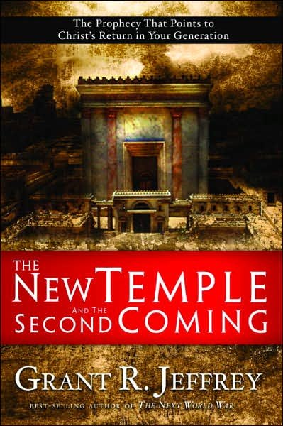 Cover for Grant Jeffrey · The New Temple and the Second Coming: The Prophecy that Points to Christ's Return in your Generation (Paperback Book) (2007)