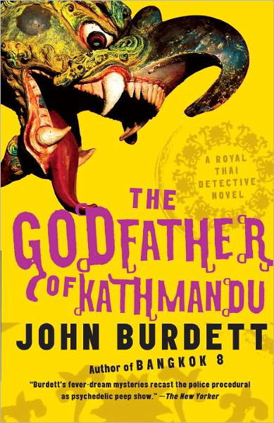 The Godfather of Kathmandu: a Royal Thai Detective Novel (4) (Vintage Crime / Black Lizard) - John Burdett - Książki - Vintage - 9781400097074 - 19 kwietnia 2011