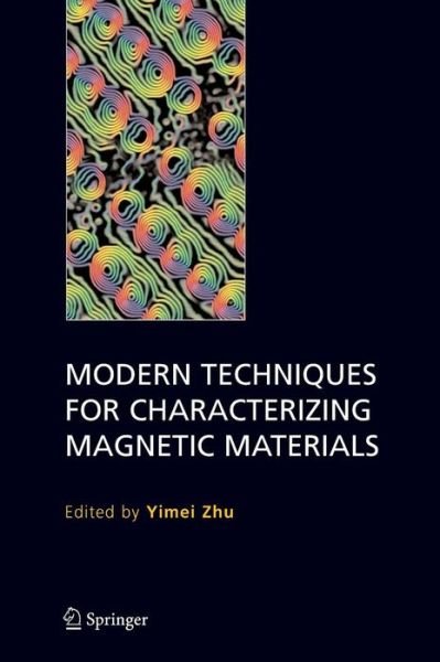Cover for Yimei Zhu · Modern Techniques for Characterizing Magnetic Materials (Innbunden bok) [2005 edition] (2005)