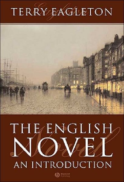 Cover for Eagleton, Terry (University of Manchester) · The English Novel: An Introduction (Pocketbok) (2004)
