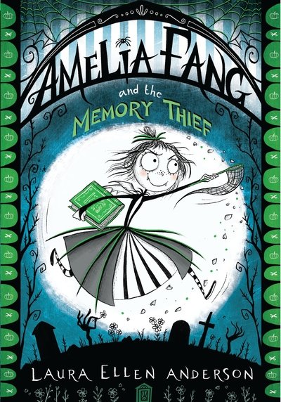 Cover for Laura Ellen Anderson · Amelia Fang and the Memory Thief - The Amelia Fang Series (Paperback Bog) (2018)
