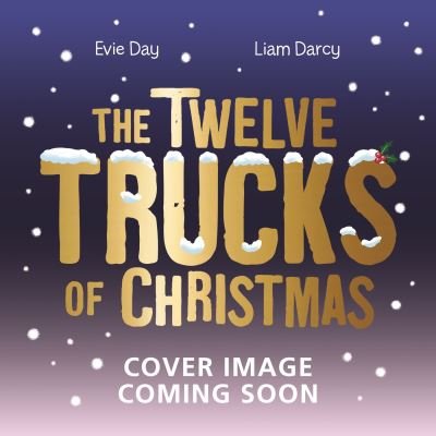 Cover for Evie Day · The Twelve Trucks of Christmas (Paperback Bog) (2024)