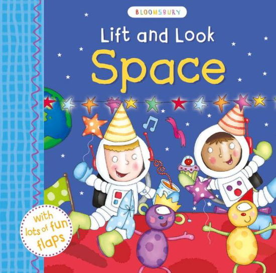 Lift and Look Space - Bloomsbury - Books - Bloomsbury Publishing PLC - 9781408864074 - January 14, 2016