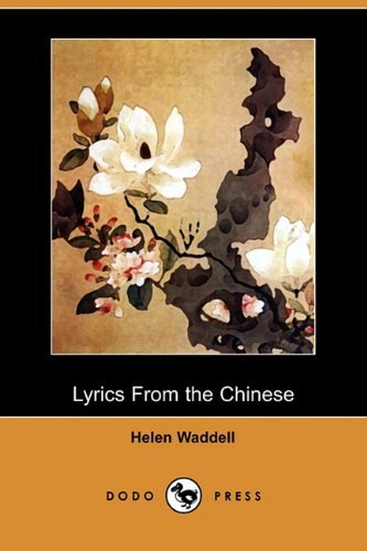 Cover for Helen Waddell · Lyrics from the Chinese (Dodo Press) (Paperback Book) (2010)