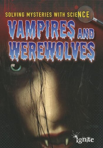 Cover for Jane Bingham · Vampires &amp; Werewolves (Solving Mysteries with Science) (Taschenbuch) (2013)