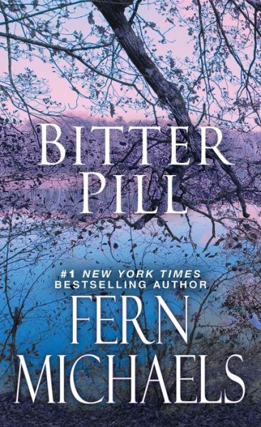 Bitter Pill - Fern Michaels - Books - Kensington Publishing - 9781420152074 - December 29, 2020