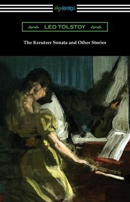 The Kreutzer Sonata and Other Stories - Leo Tolstoy - Books - Digireads.com Publishing - 9781420967074 - February 10, 2020