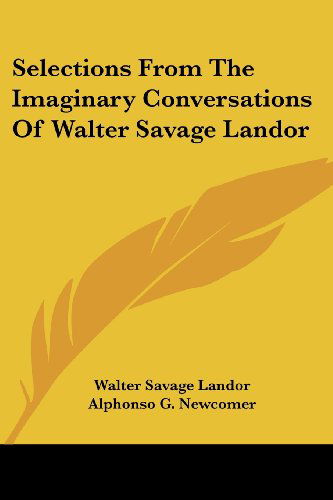 Cover for Walter Savage Landor · Selections from the Imaginary Conversations of Walter Savage Landor (Paperback Book) (2006)