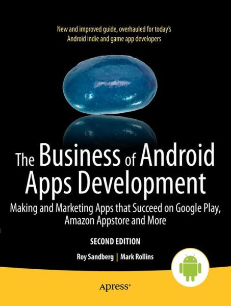 Cover for Mark Rollins · The Business of Android Apps Development: Making and Marketing Apps that Succeed on Google Play, Amazon Appstore and More (Paperback Book) [2nd edition] (2013)