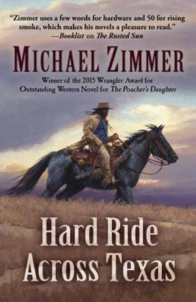 Hard Ride Across Texas - Michael Zimmer - Books - Cengage Gale - 9781432847074 - September 19, 2018