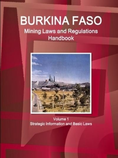 Cover for Ibp Usa · Burkina Faso Mining Laws and Regulations Handbook (Pocketbok) (2012)