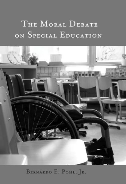 Cover for Bernardo E. Pohl · The Moral Debate on Special Education - Counterpoints (Paperback Book) [New edition] (2013)