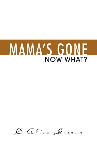 C. Alisa Greene · Mama's Gone (Taschenbuch) (2009)