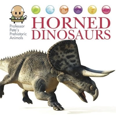 Professor Pete's Prehistoric Animals: Horned Dinosaurs - Professor Pete's Prehistoric Animals - David West - Livros - Hachette Children's Group - 9781445155074 - 22 de agosto de 2019