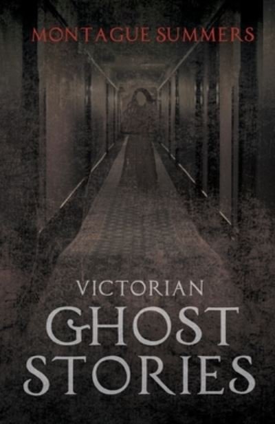 Cover for Montague Summers · Victorian Ghost Stories (Paperback Book) (2011)