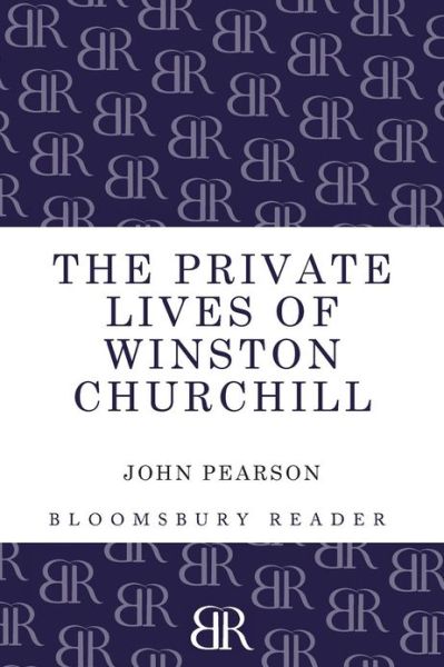 Cover for John Pearson · The Private Lives of Winston Churchill (Paperback Book) (2013)