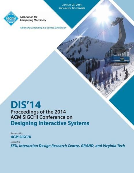 Cover for Dis 14 Conference Committee · Dis 14 Designing Interactive Systems Conference (Pocketbok) (2014)