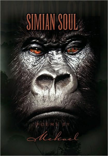 Cover for Mekael · Simian Soul Poems by Mekael (Innbunden bok) (2010)