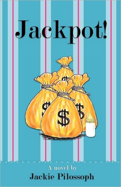 Jackpot! - Jackie Pilossoph - Bøker - Createspace - 9781461135074 - 2. august 2011
